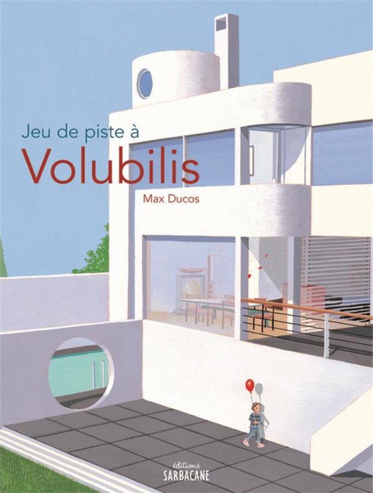 JEU DE PISTE A VOLUBILIS - DUCOS MAX - SARBACANE
