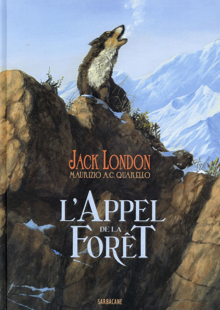 L-APPEL DE LA FORET - LONDON / QUARELLO JA - Ed. Sarbacane