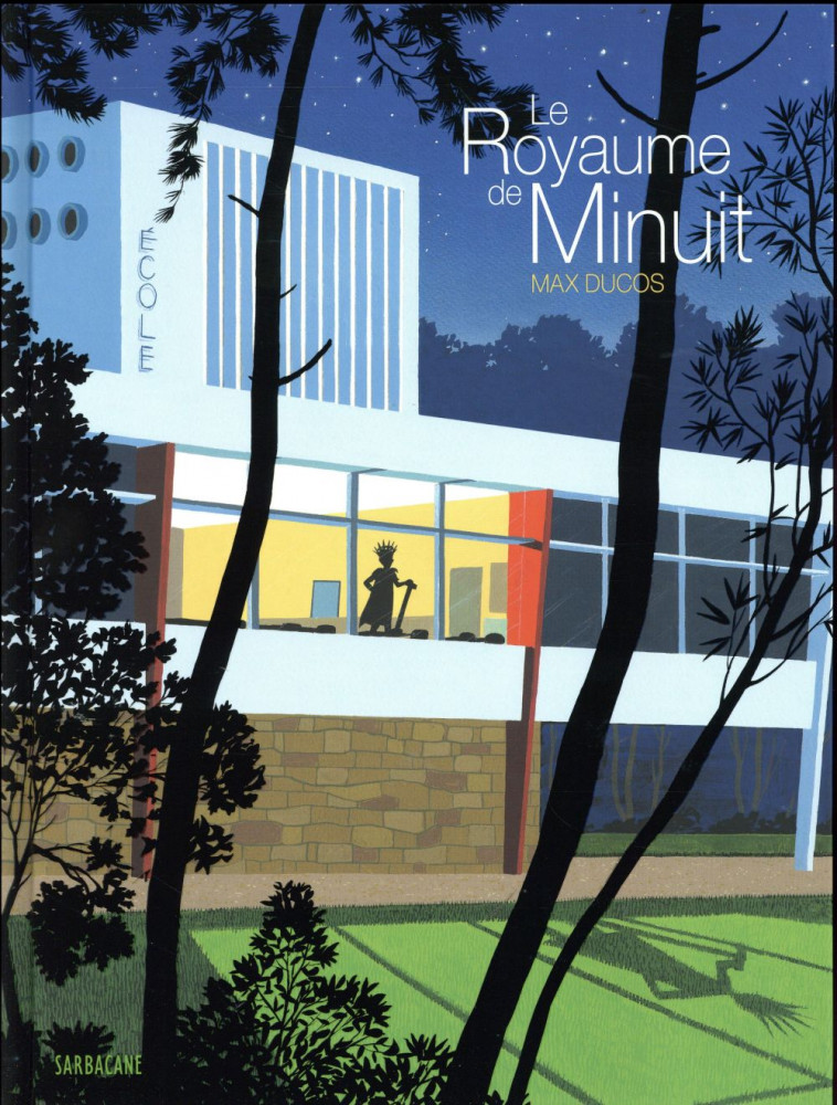 LE ROYAUME DE MINUIT - DUCOS MAX - Ed. Sarbacane