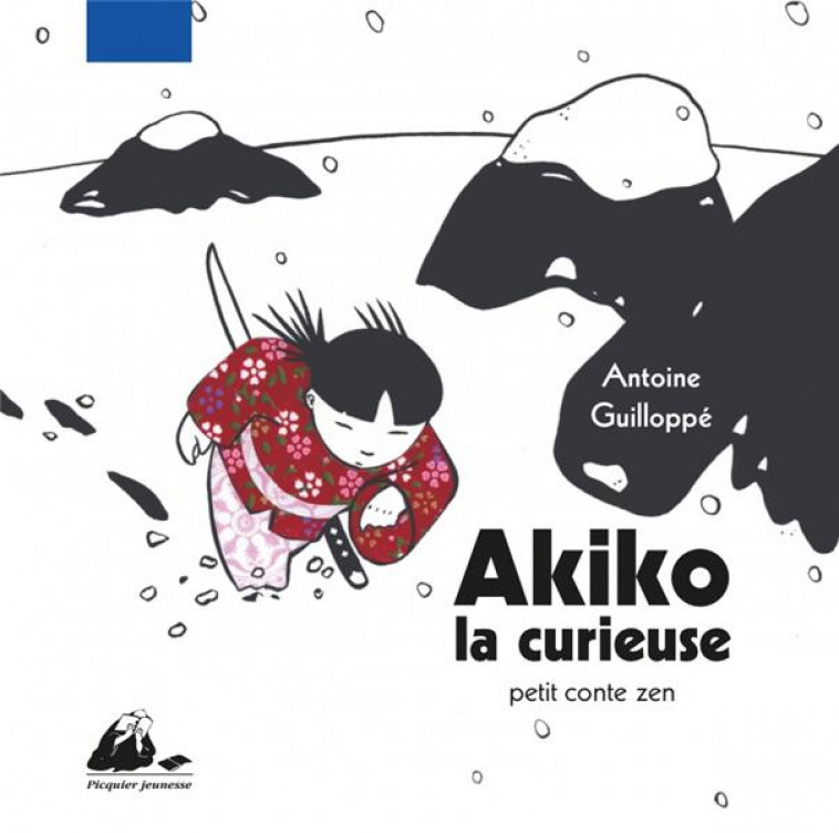 AKIKO LA CURIEUSE - GUILLOPPE ANTOINE - PICQUIER