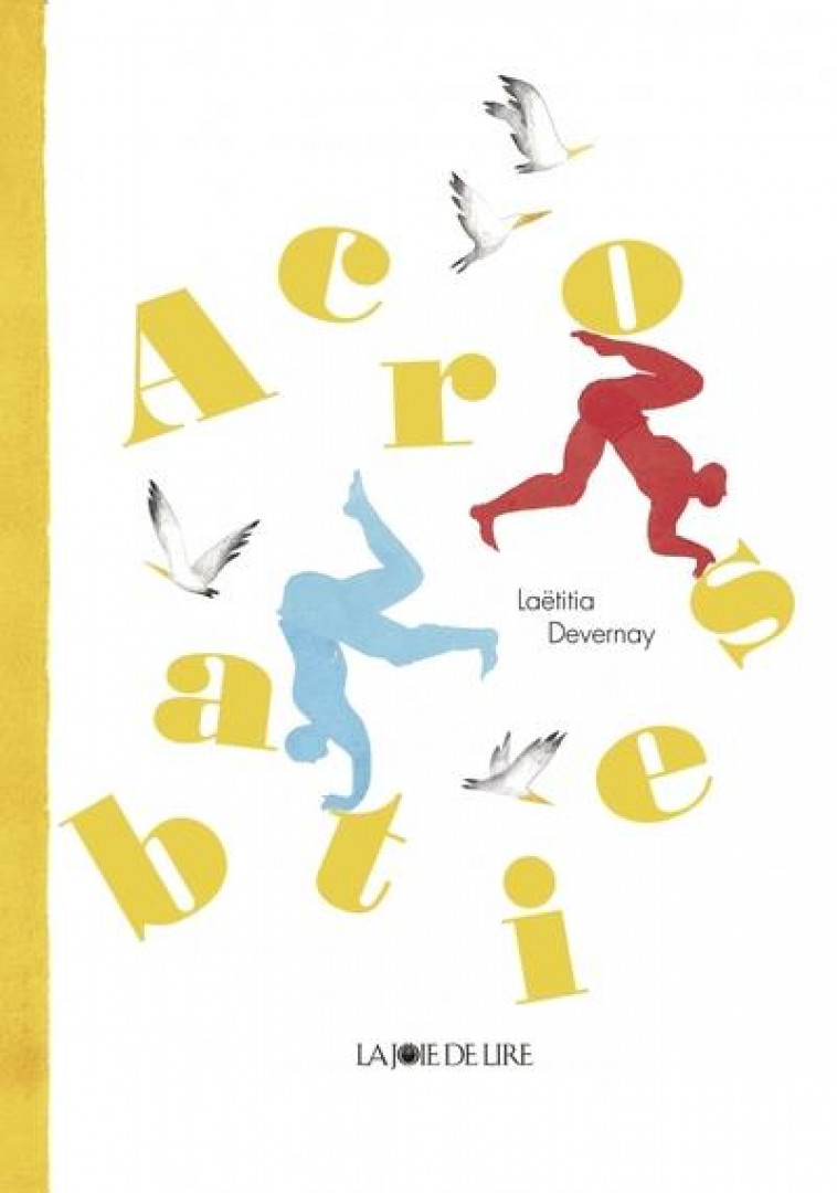 ACROBATIES - DEVERNAY - LA JOIE DE LIRE