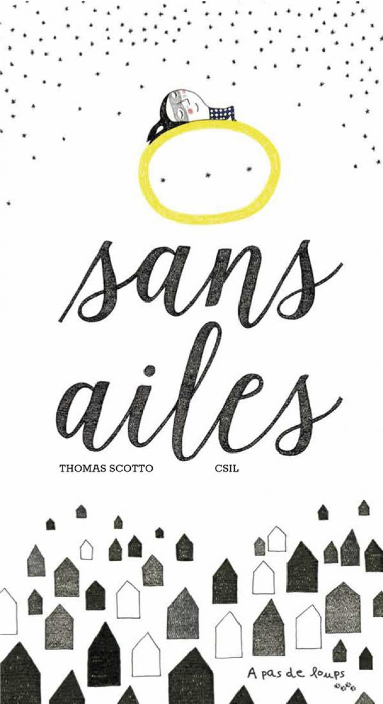 SANS AILES - T.SCOTTO/CSIL - A pas de loups