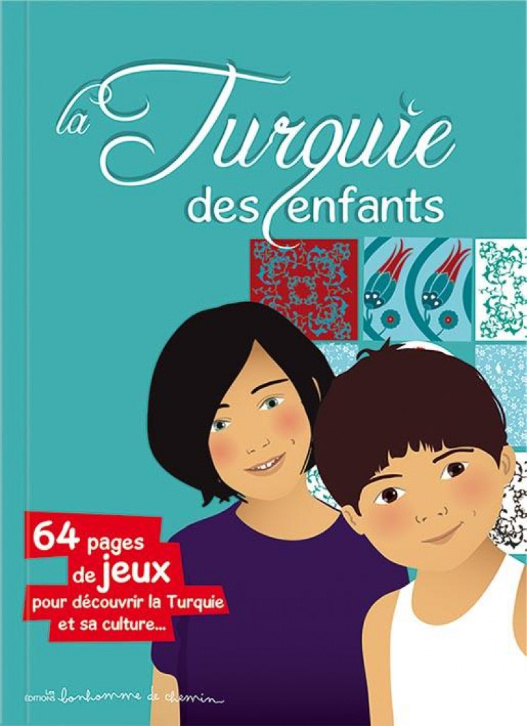 LA TURQUIE DES ENFANTS - S. ET H. BIORET - BONHOMME CHEMIN