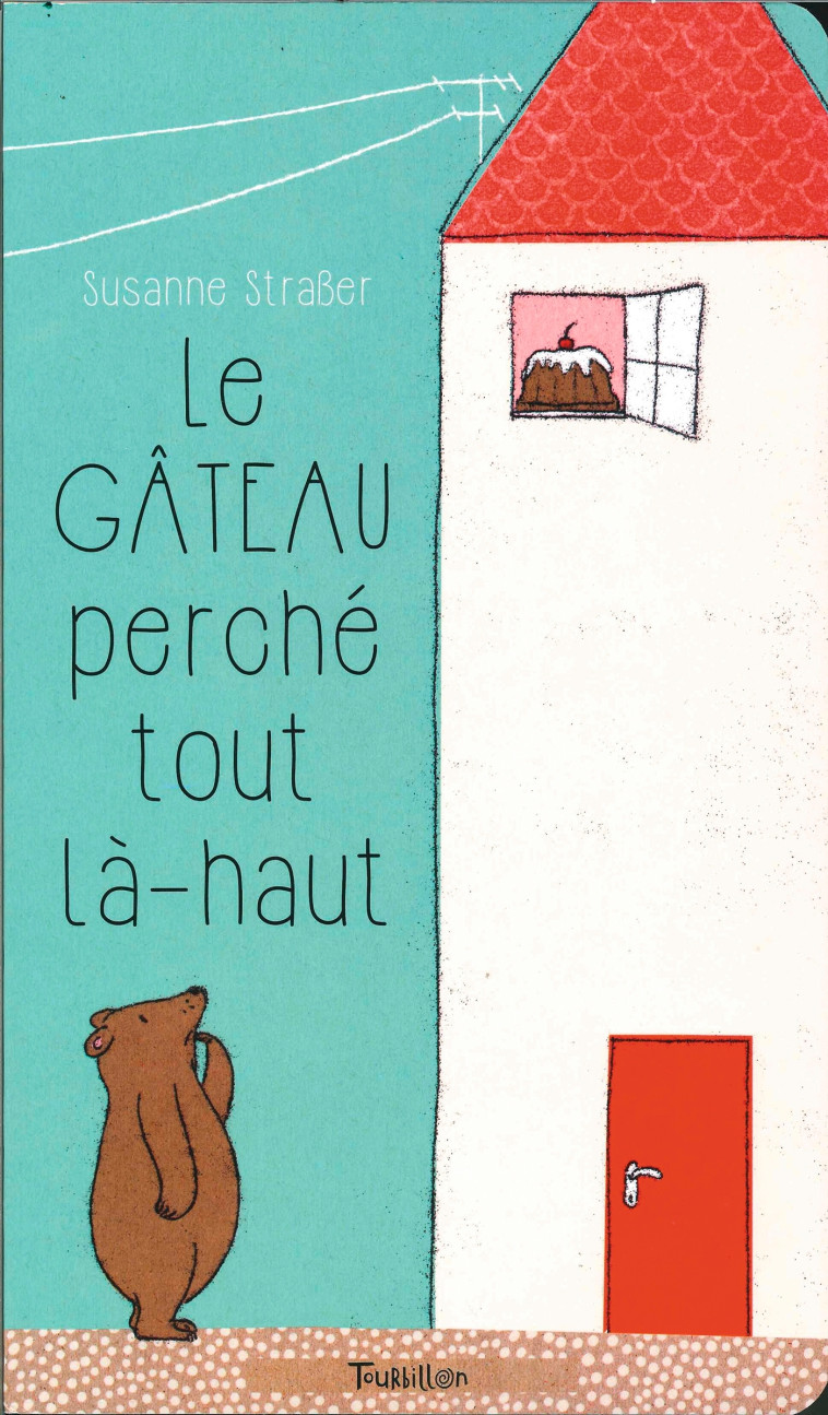Le gâteau perché tout là-haut -  STRABER-S - TOURBILLON