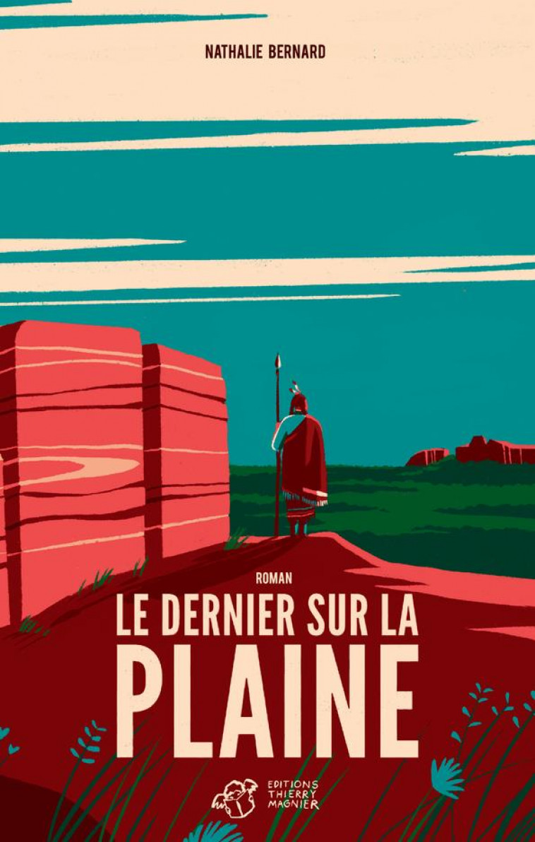 LE DERNIER SUR LA PLAINE - BERNARD/HAUGOMAT - THIERRY MAGNIER