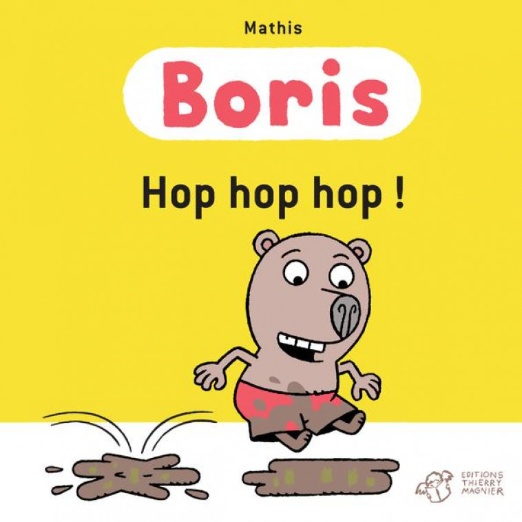 BORIS, HOP HOP HOP - MATHIS - THIERRY MAGNIER