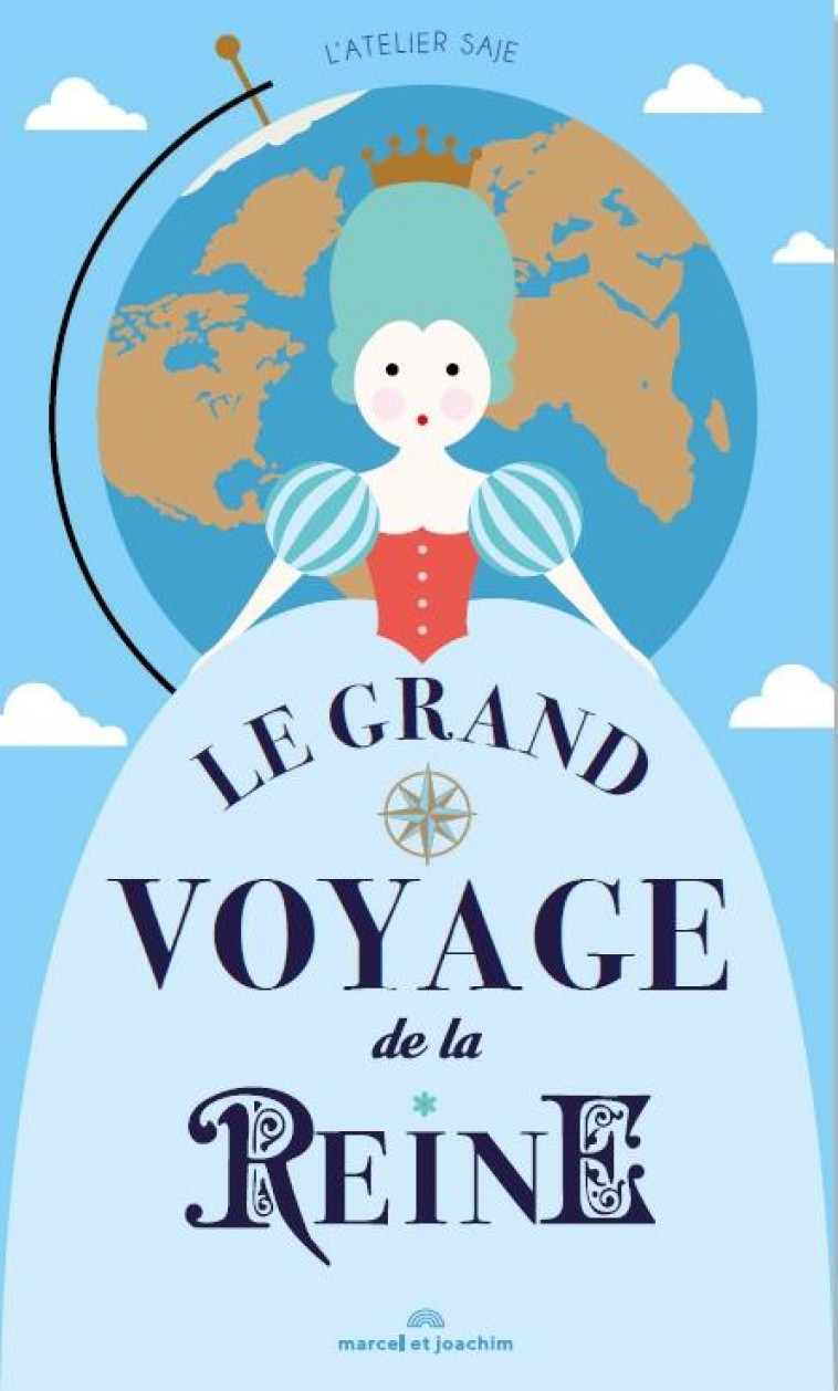 LE GRAND VOYAGE DE LA REINE - ATELIER SAJE - MARCEL JOACHIM