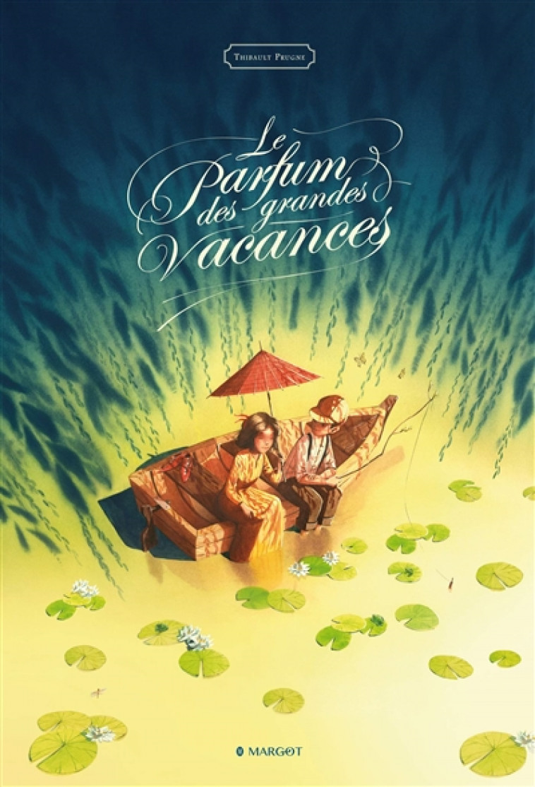 LE PARFUM DES GRANDES VACANCES - PRUGNE THIBAULT - MARGOT