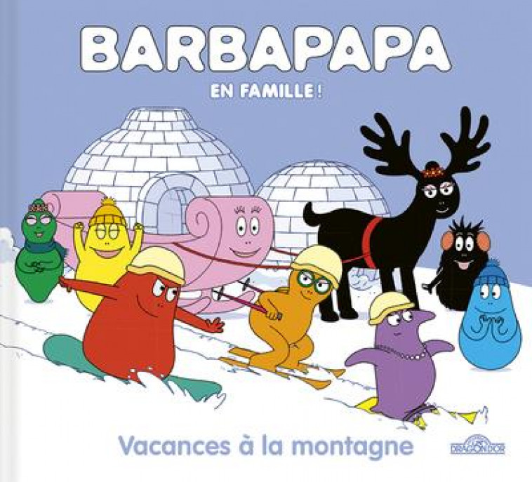 BARBAPAPA - VACANCES A LA MONTAGNE - TAYLOR - DRAGON D'OR