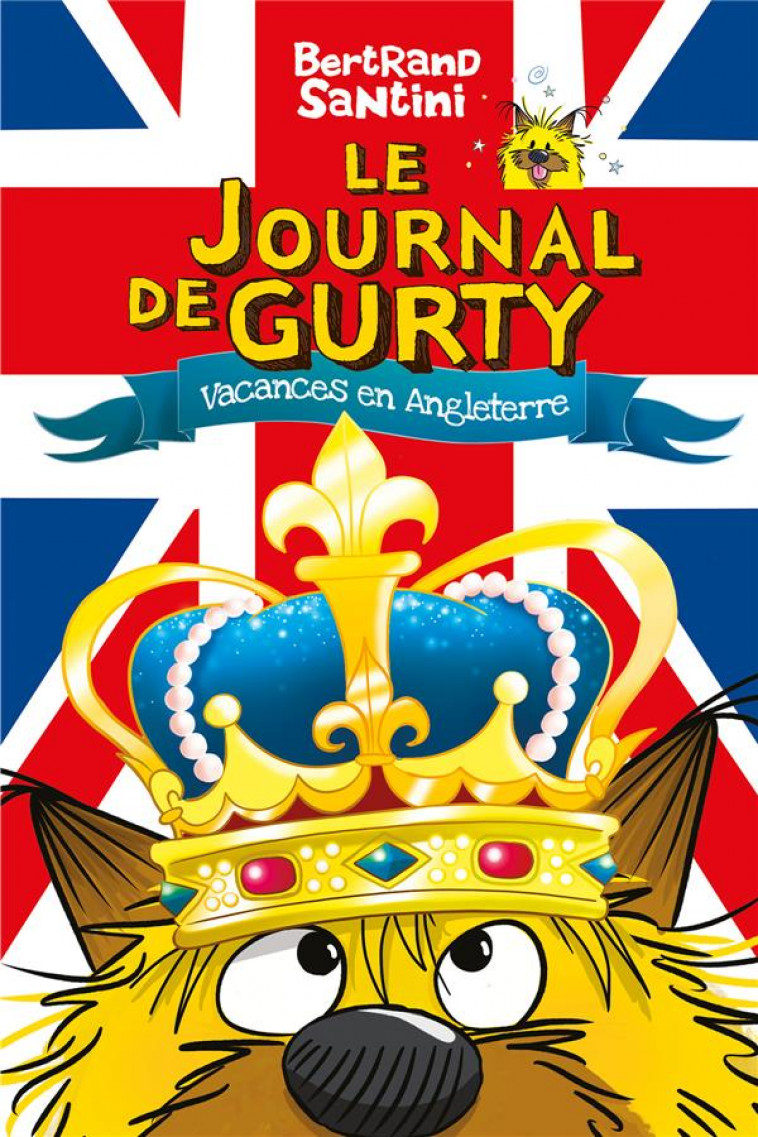 LE JOURNAL DE GURTY - VACANCES EN ANGLETERRE T.10 - SANTINI, BERTRAND - SARBACANE