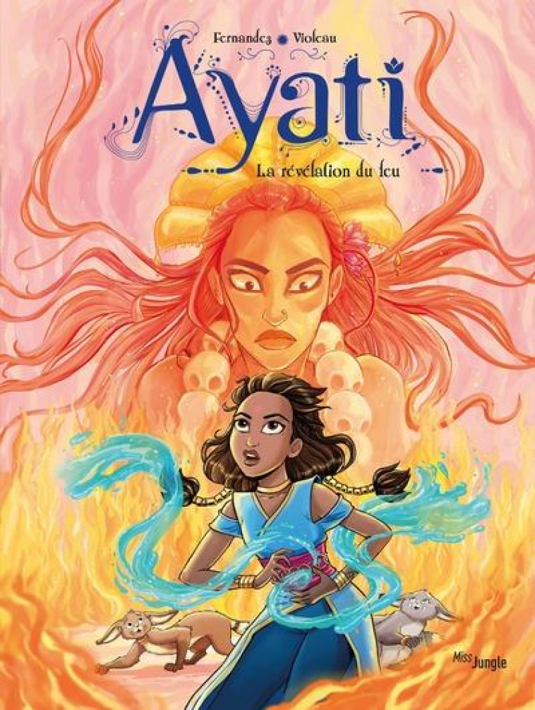 AYATI - TOME 4 LA REVELATION DU FEU - FERNANDEZ/VIOLEAU - CASTERMAN