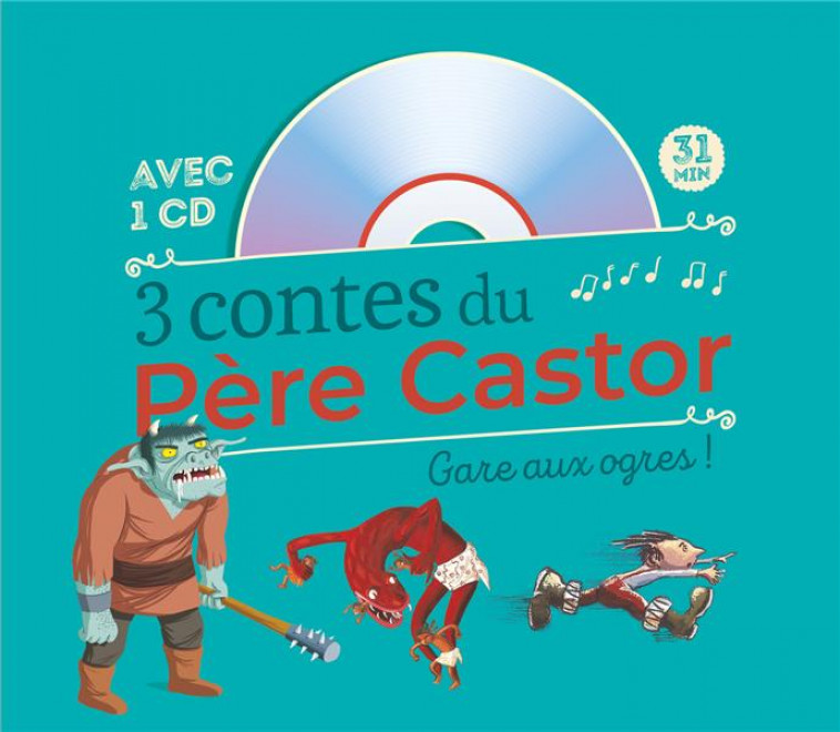 3 CONTES DU PERE CASTOR - GARE AUX OGRES ! - COLLECTIF - FLAMMARION