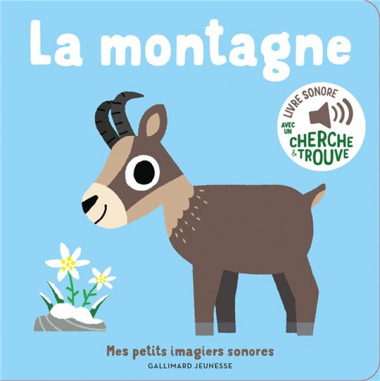 LA MONTAGNE - DES SONS A ECOUTER, DES IMAGES A REGARDER - BILLET - GALLIMARD