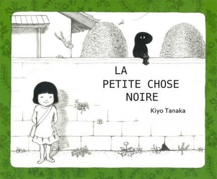 LA PETITE CHOSE NOIRE - TANAKA KIYO - DU LUMIGNON