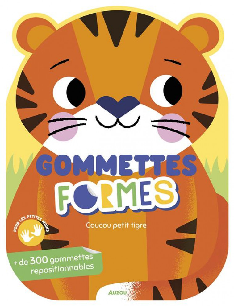 GOMMETTES FORMES - COUCOU PETIT TIGRE - XXX - PHILIPPE AUZOU