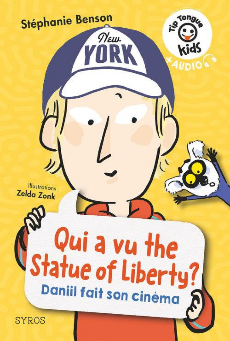 TIP TONGUE KIDS : QUI A VU THE STATUE OF LIBERTY ? - DANIIL FAIT SON CINEMA - NIVEAU 3 - BENSON/ZONK - SYROS