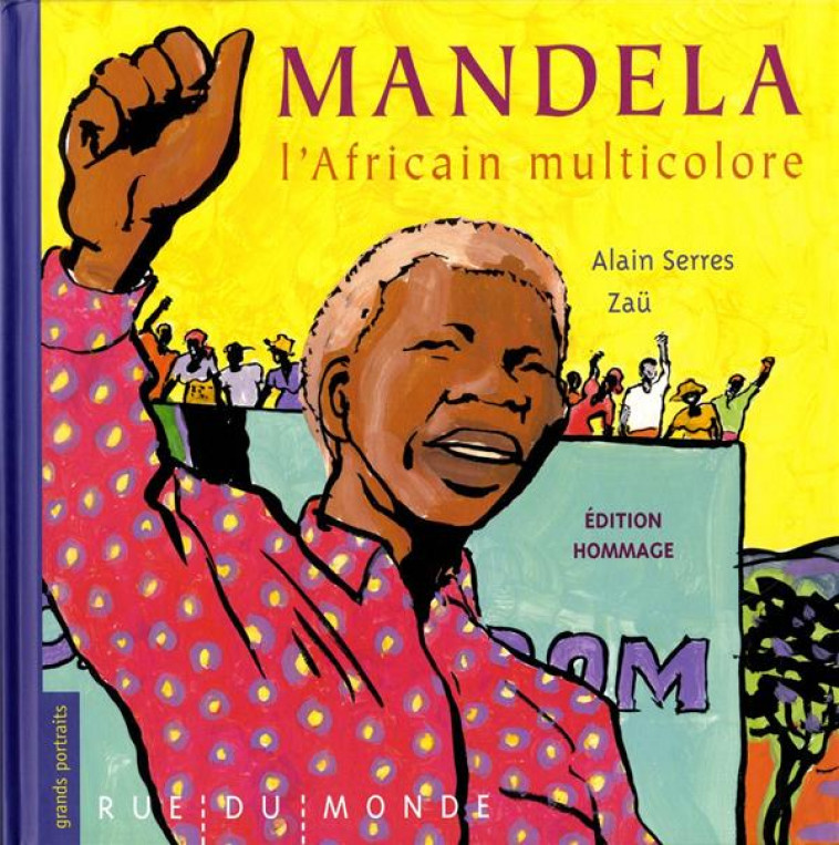 MANDELA, L-AFRICAIN MULTICOLORE - SERRES/ZAU - Rue du Monde