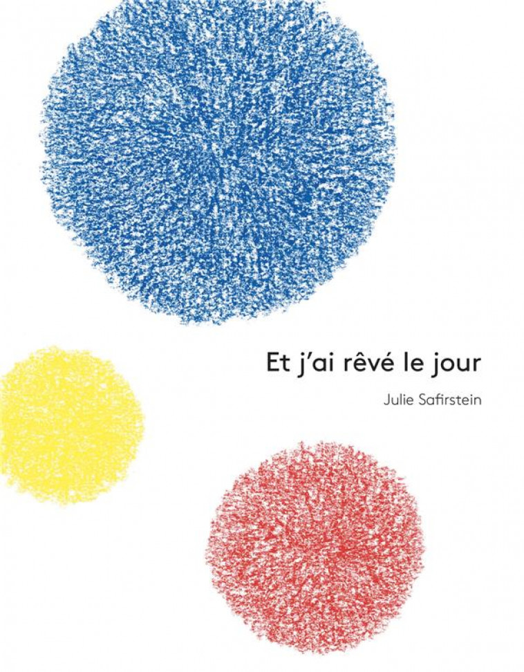 ET J-AI REVE LE JOUR - SAFIRSTEIN JULIE - ALBIN MICHEL