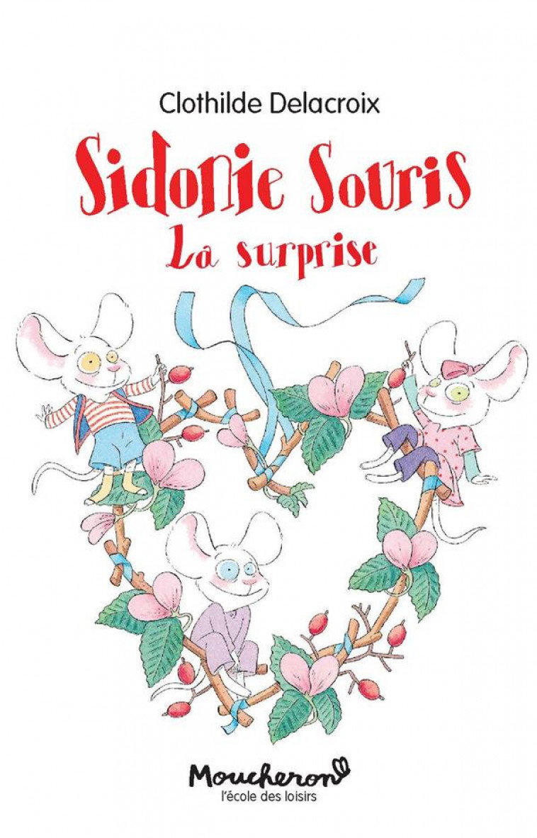 SIDONIE SOURIS - LA SURPRISE - DELACROIX - EDL