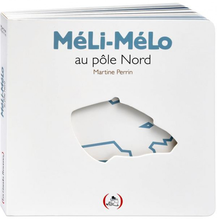 MELI-MELO AU POLE NORD - PERRIN MARTINE - GRANDES PERSONN