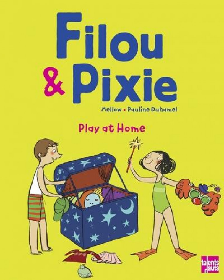 FILOU & PIXIE PLAY AT HOME - MELLOW/DUHAMEL - TALENTS HAUTS