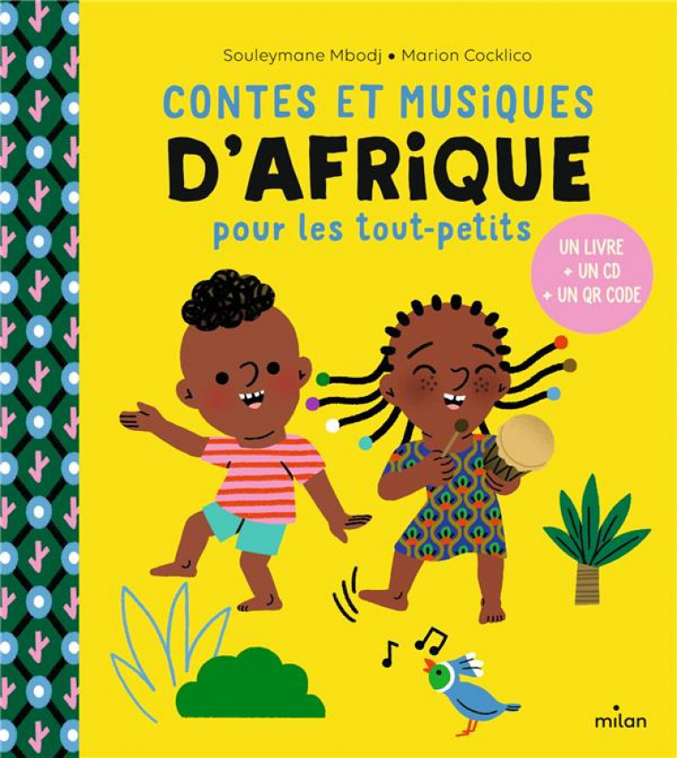 CONTES ET MUSIQUE D-AFRIQUE POUR LES TOUT-PETITS - MBODJ/DE WILDE - MILAN