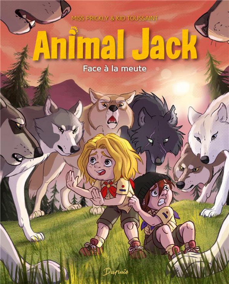 ANIMAL JACK - TOME 6 - FACE A LA MEUTE - KID TOUSSAINT - DUPUIS