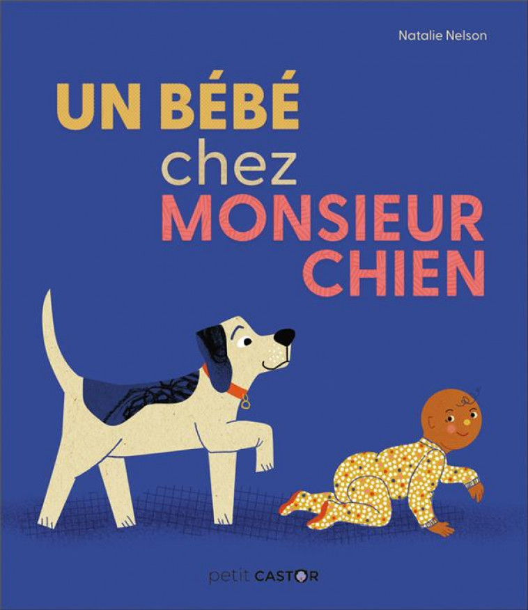 UN BEBE CHEZ MONSIEUR CHIEN - NELSON - FLAMMARION