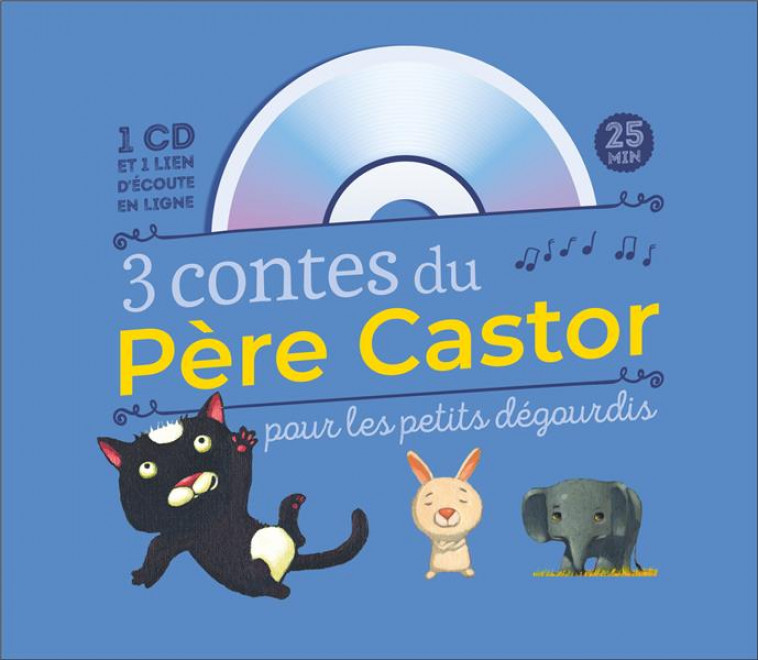 3 CONTES DU PERE CASTOR POUR LES PETITS DEGOURDIS - GIRAUD/GAUTIER - Père Castor-Flammarion