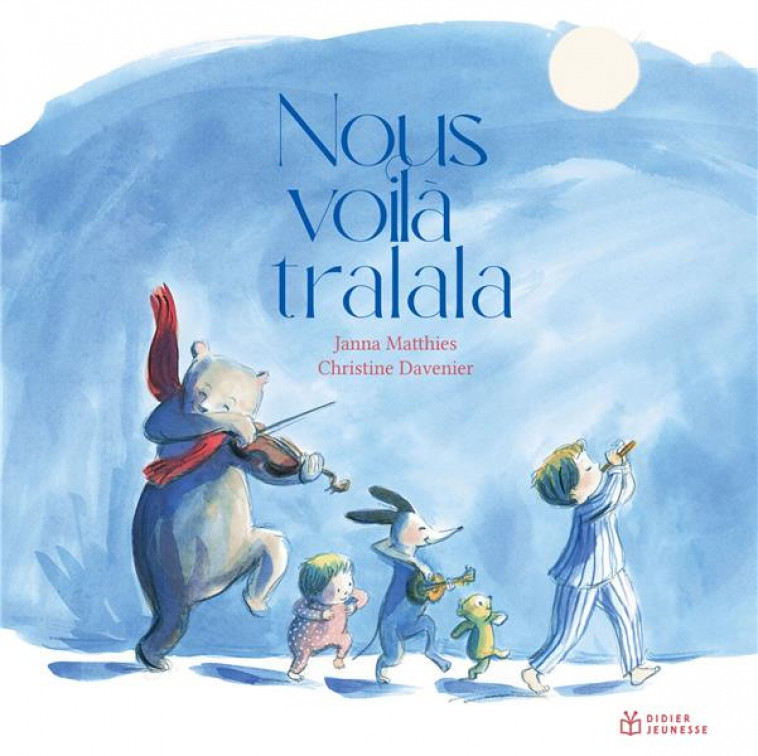 NOUS VOILA TRALALA ! - DAVENIER CHRISTINE - DIDIER