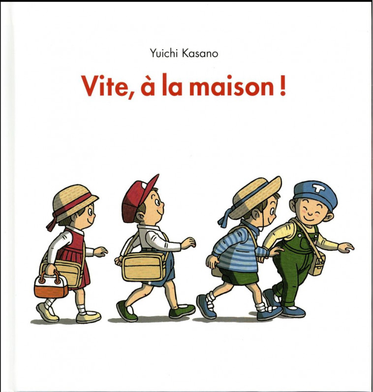 VITE A LA MAISON - KASANO YUICHI - Ecole des loisirs