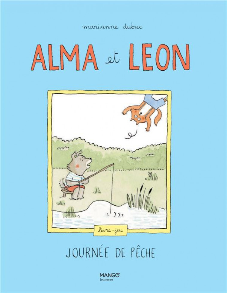 ALMA ET LEON - JOURNEE DE PECHE - DUBUC MARIANNE - MANGO