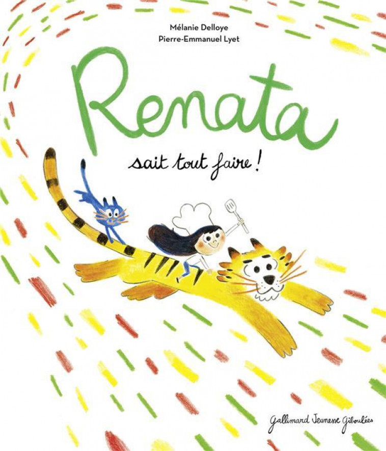 RENATA SAIT TOUT FAIRE ! - DELLOYE/LYET - GALLIMARD