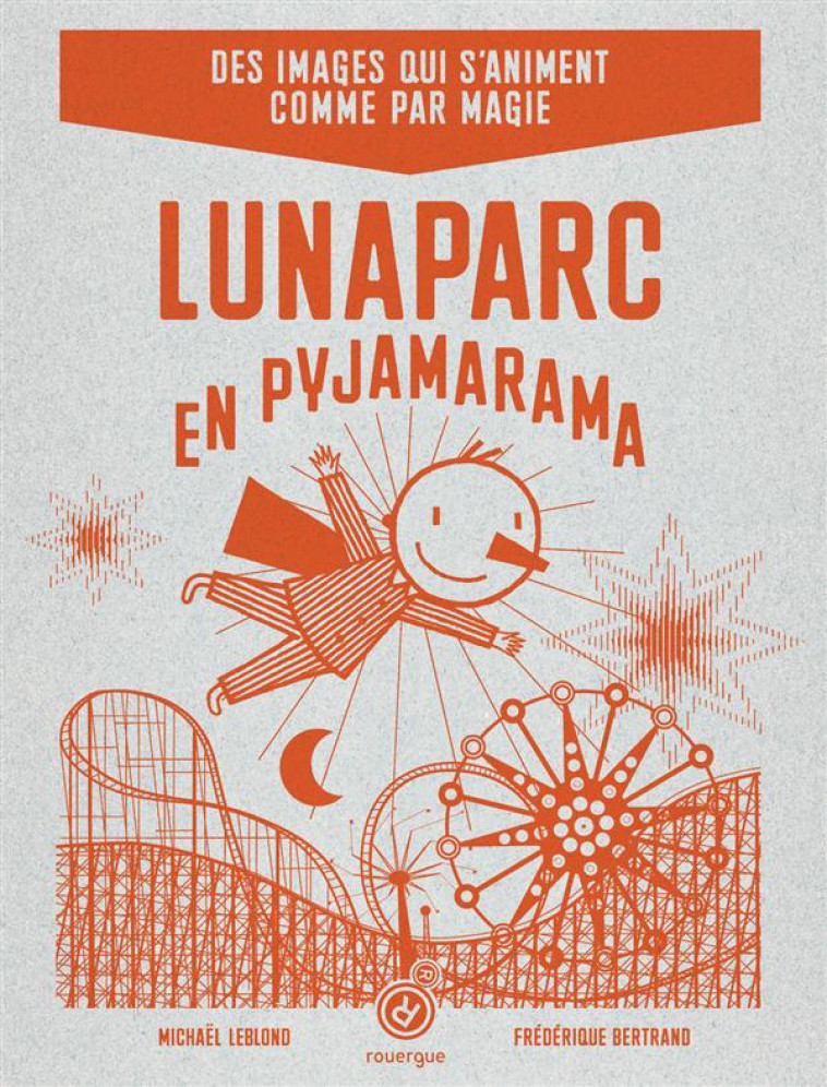 LUNAPARC EN PYJAMARAMA - BERTRAND/LEBLOND - ROUERGUE