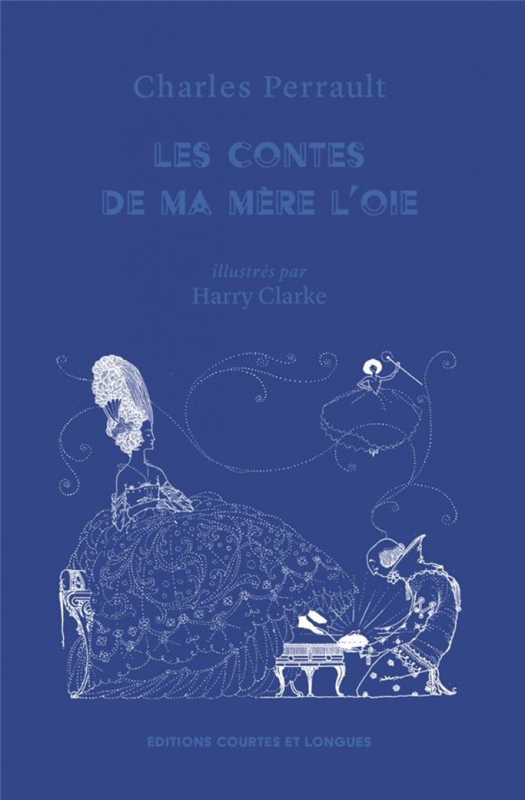 LES CONTES DE MA MERE L OIE - PERRAULT/CLARKE - COURTES LONGUES