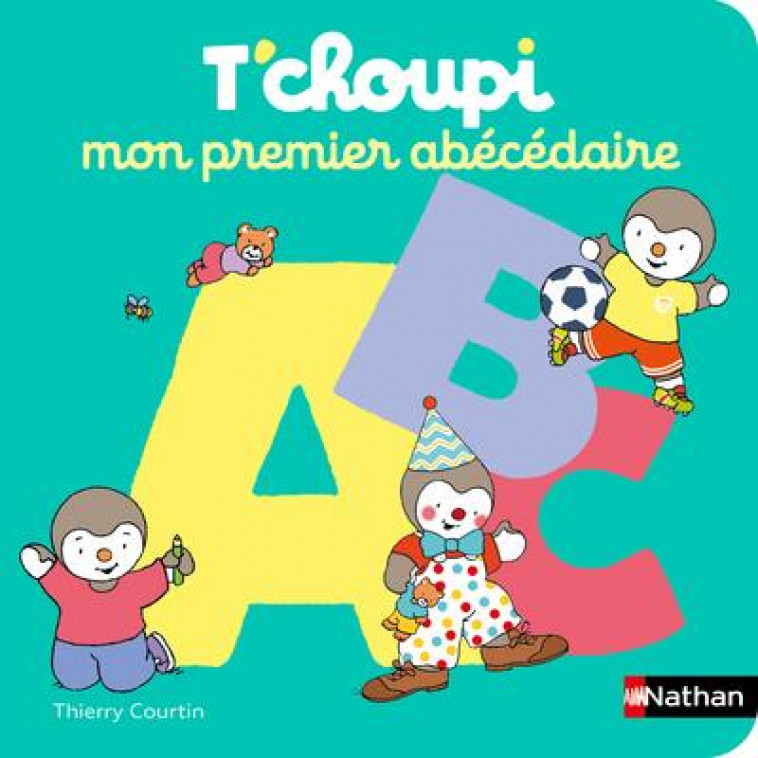 MON PREMIER ABECEDAIRE T-CHOUPI - COURTIN THIERRY - CLE INTERNAT