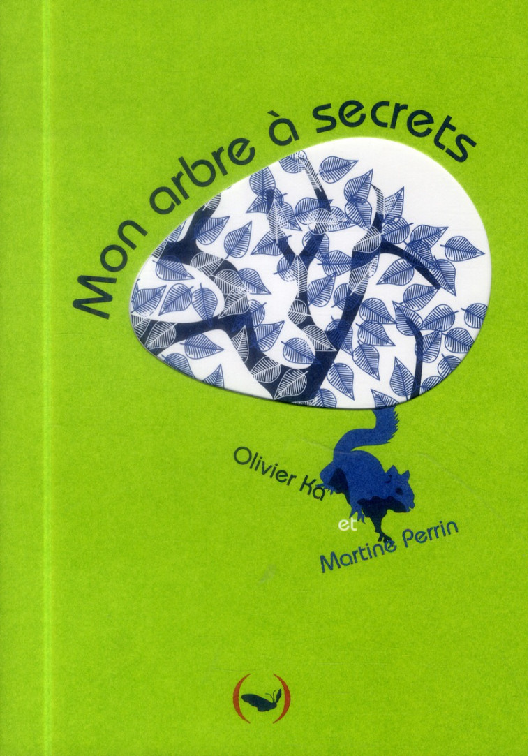 MON ARBRE A SECRETS - PERRIN/KA - Ed. des Grandes personnes