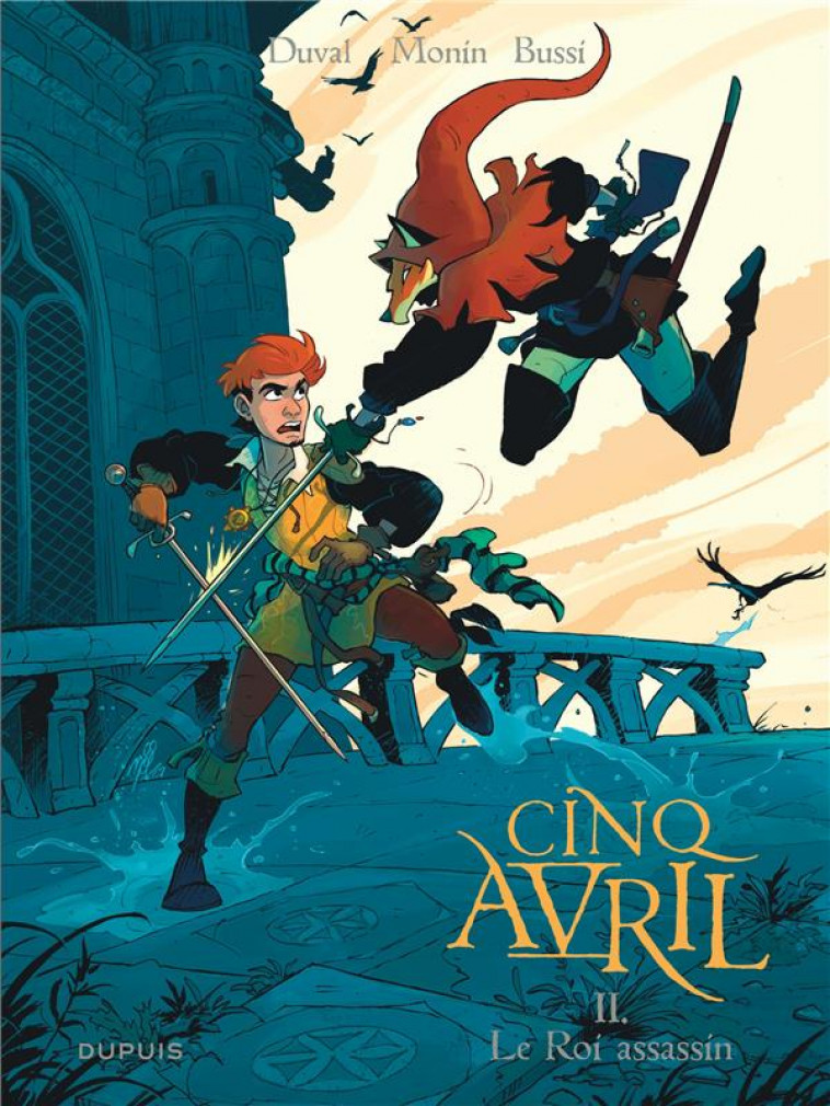 CINQ AVRIL - TOME 2 - LE ROI ASSASSIN - DUVAL FRED/MONIN NOE - DUPUIS