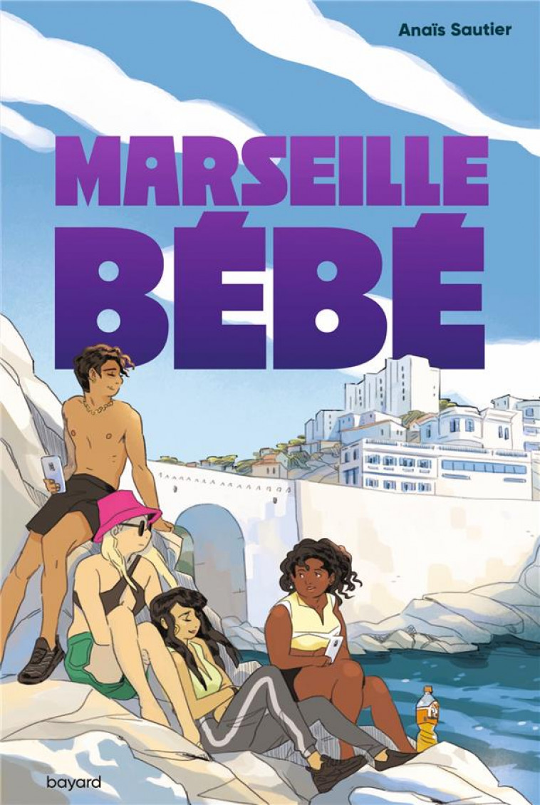 MARSEILLE, BEBE - SAUTIER/FAUVEL - BAYARD JEUNESSE