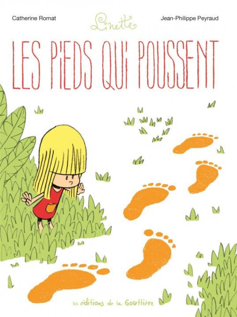 LINETTE - TOME 1 - LES PIEDS QUI POUSSENT - PEYRAUD/ROMAT - DE LA GOUTTIERE