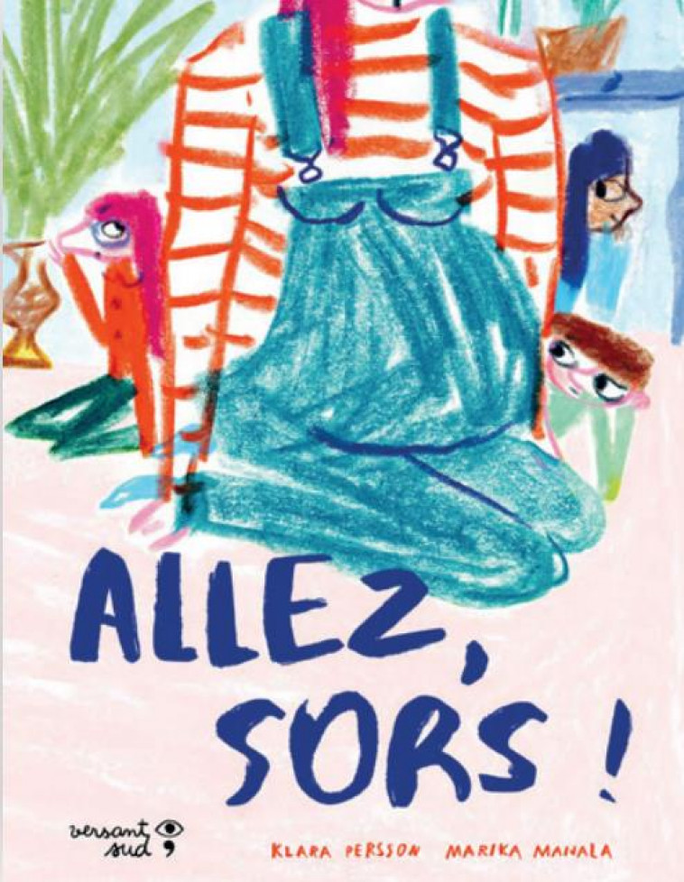 ALLEZ, SORS ! - PERSSON/MAIJALA - VERSANT SUD J