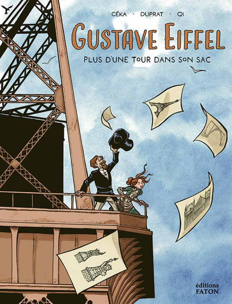 GUSTAVE EIFFEL - PLUS D-UN TOUR DANS SON SAC - DUPRAT/QI - FATON JEUNESSE