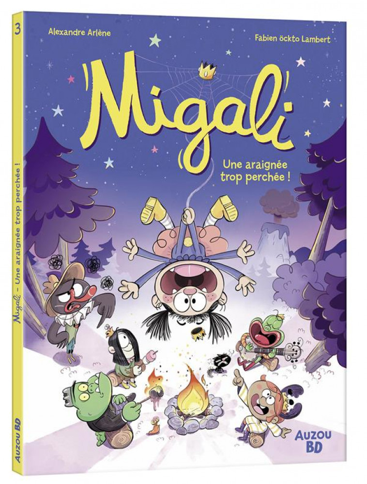 MIGALI - TOME 3 - UNE ARAIGNEE TROP PERCHEE ! - ALEXANDRE ARLENE - PHILIPPE AUZOU