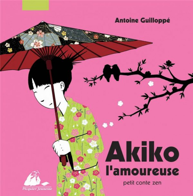AKIKO L-AMOUREUSE - GUILLOPPE ANTOINE - PICQUIER
