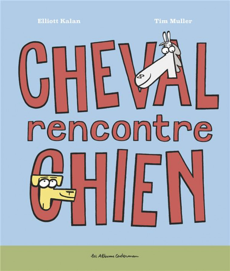 CHEVAL RENCONTRE CHIEN - KALAN/MILLER - CASTERMAN