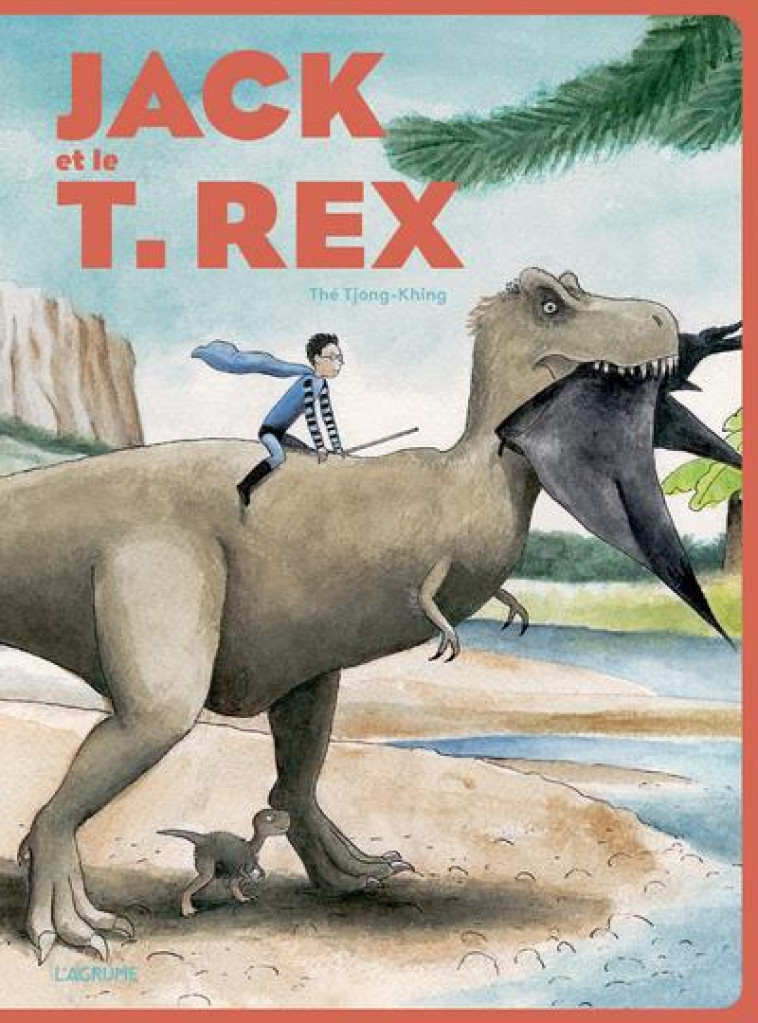 JACK ET LE T. REX - THE TJONG-KHING - DU LUMIGNON