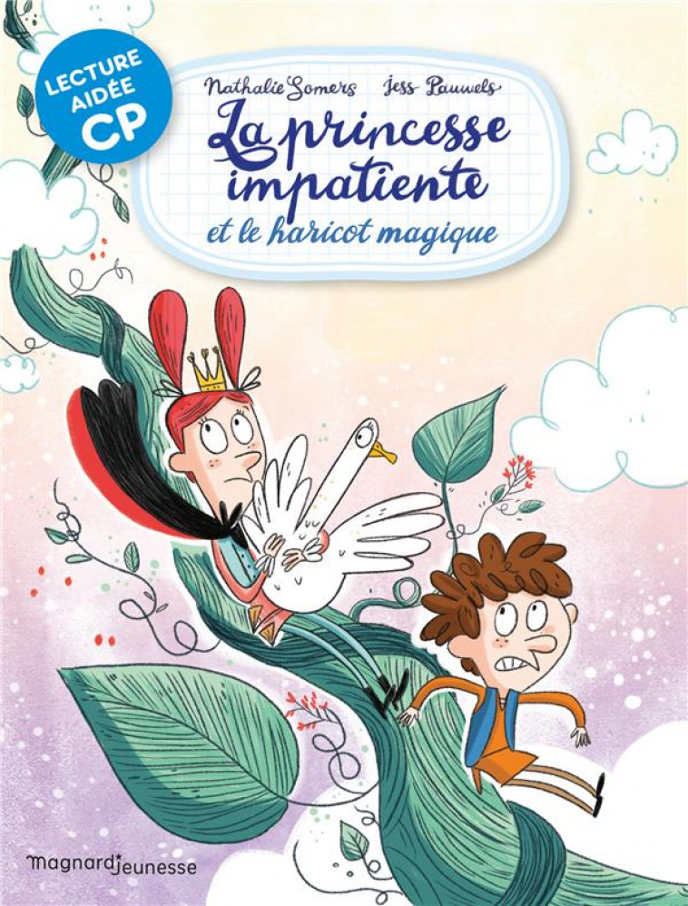 LA PRINCESSE IMPATIENTE ET LE HARICOT MAGIQUE LECTURE AIDEE CP - SOMERS/PAUWELS - MAGNARD