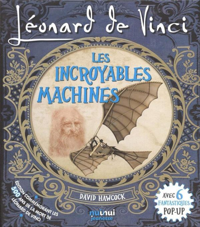 LEONARD DE VINCI - LES INCROYABLES MACHINES - HAWCOCK DAVID - NUINUI JEUNESSE