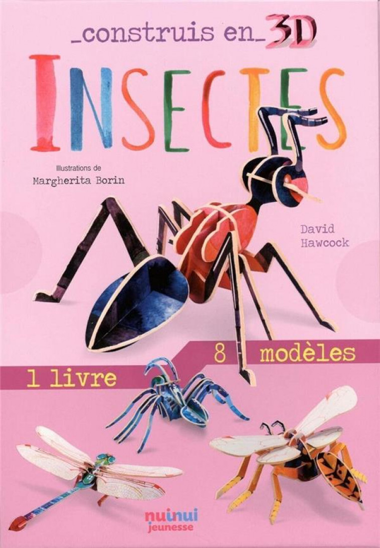 CONSTRUIS EN 3D - INSECTES - XXX - NUINUI JEUNESSE