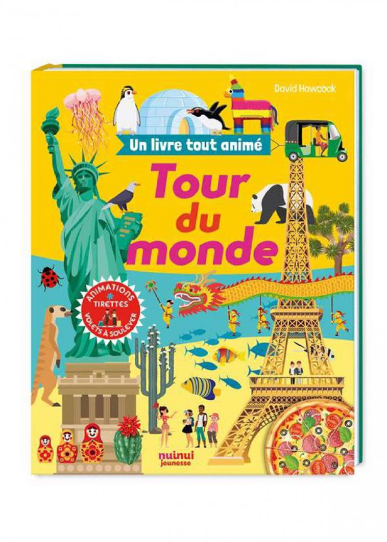 APPRENDRE EN JOUANT - UN LIVRE TOUT ANIME - TOUR DU MONDE - HAWCOCK DAVID - NUINUI JEUNESSE